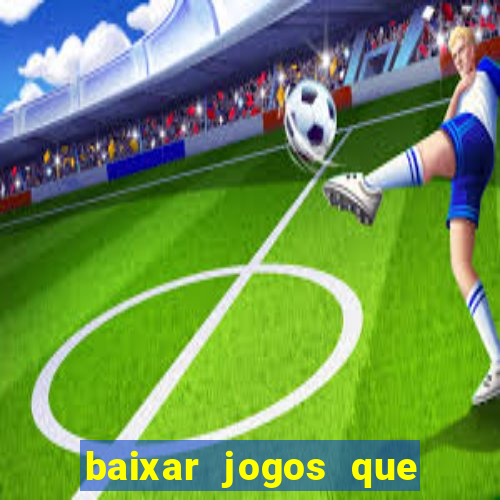 baixar jogos que ganha dinheiro no pix